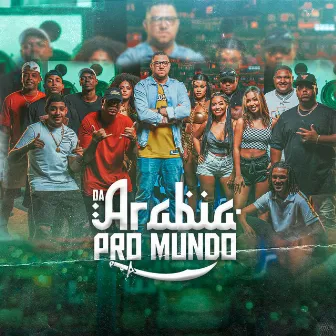 Da Arábia pro Mundo by Dióculos DJ