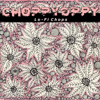 Lo Fi Chops by Choppy Oppy