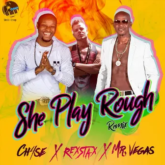 She Play Rough (Remix) by Ch4se