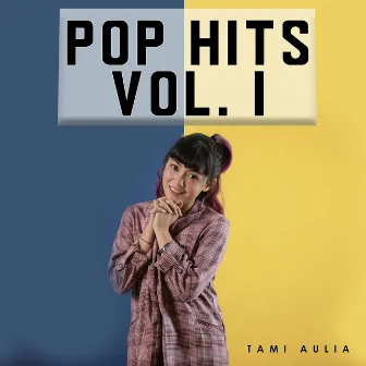 Pop Hits Vol. 1 by Tami Aulia