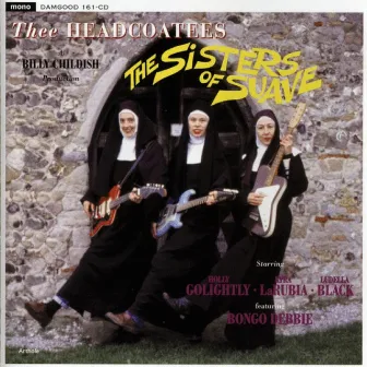 The Sisters of Suave by Thee Headcoatees