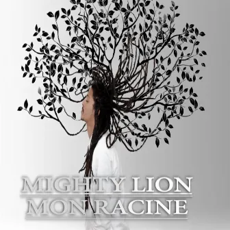 Mon Racine by Mighty Lion