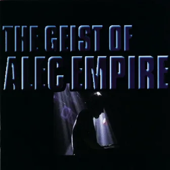 The Geist Of Alec Empire by Alec Empire