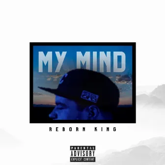 My Mind by Reborn King