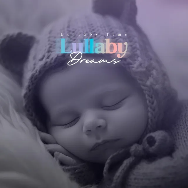 Lullaby Dreams: Lullaby Time (Special Version)