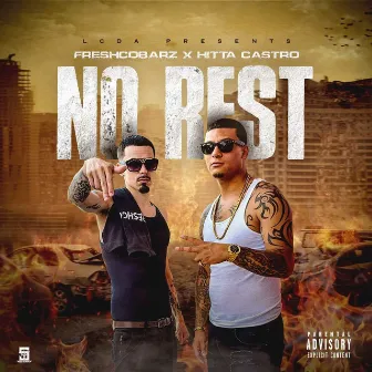 No Rest by FreshcoBarz