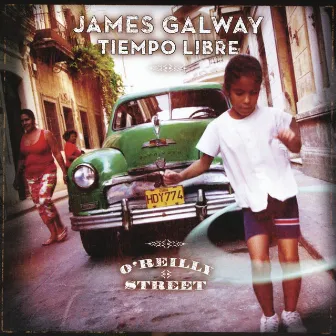 James Galway & Tiempo Libre: O'Reilly Street by Unknown Artist