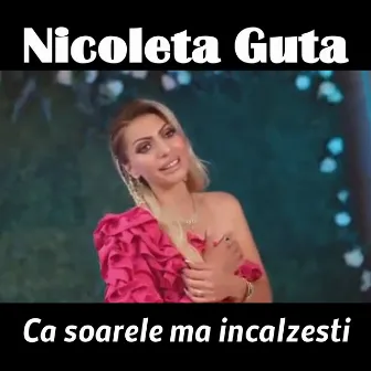 Ca soarele ma incalzesti by Nicoleta Guta