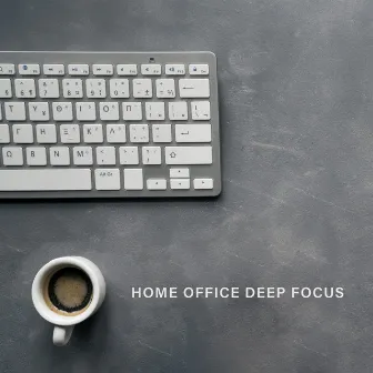 Home Office Deep Focus - The Perfect Playlist for Work at Home Office, Motivational Relaxing New Age Music, Remote Work Will Be Much More Enjoyable by Relaxing Music Zone