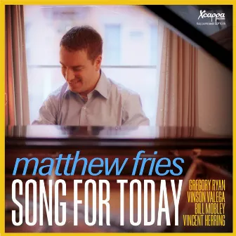 Song for Today by Matthew Fries