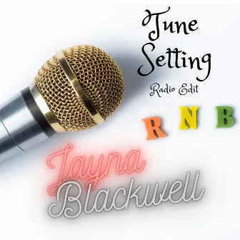 Tune Setting (Radio edit) by Jayna Blackwell