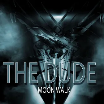 Moon Walk by The Dude