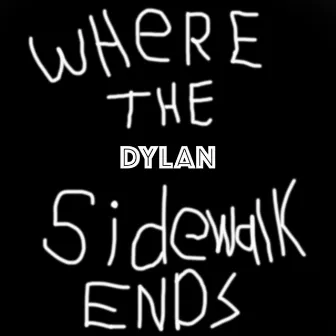 Where the Sidewalk Ends by Dylan