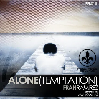 Alone (Temptation) by Fran Ramirez