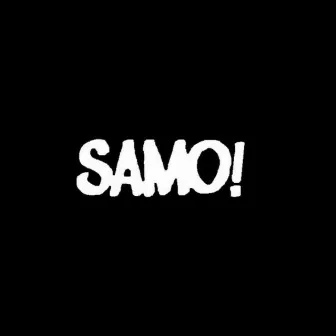 Samo! by Yiddybasquiat