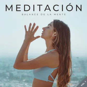 Meditación: Balance De La Mente Vol. 1 by Llaves de canal