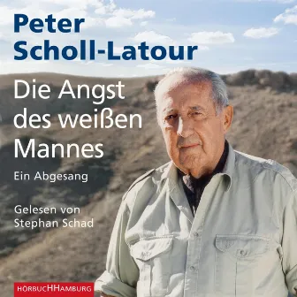 Die Angst des weißen Mannes (Ein Abgesang) by Stephan Schad