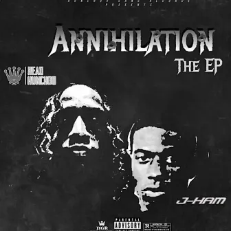 Annihilation by Head Hunchoo