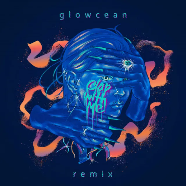 Clap With Me (glowcean Remix)