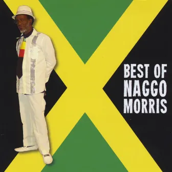 Best of Naggo Morris, Vol. I & II by Naggo Morris