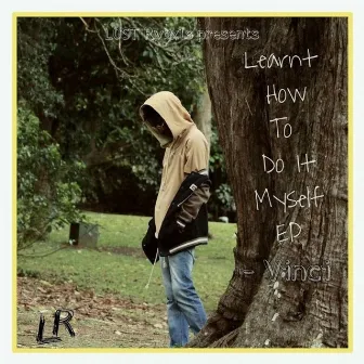 Learnt How to Do It Myself EP by Vinci