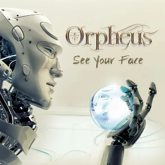 See Your Face by Orpheus