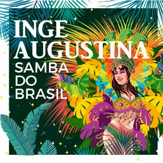 Samba do Brasil by Inge Augustina