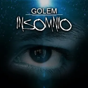 Insomnio by GOLEM