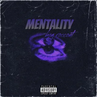 Mentality by Big Roccout