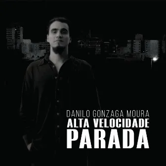 Alta Velocidade Parada by Danilo Gonzaga Moura