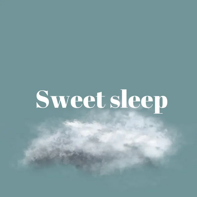 Sweet sleep