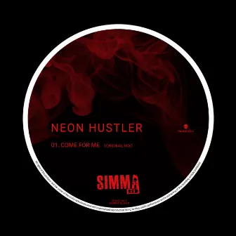 Come For Me by Neon Hustler