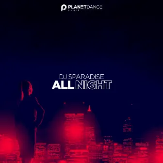 All Night by Dj Sparadise