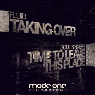 Taking Over / Time To Leave This Place by Fluid