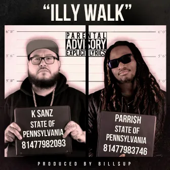 Illy Walk (feat. Parri$h) by K Sanz