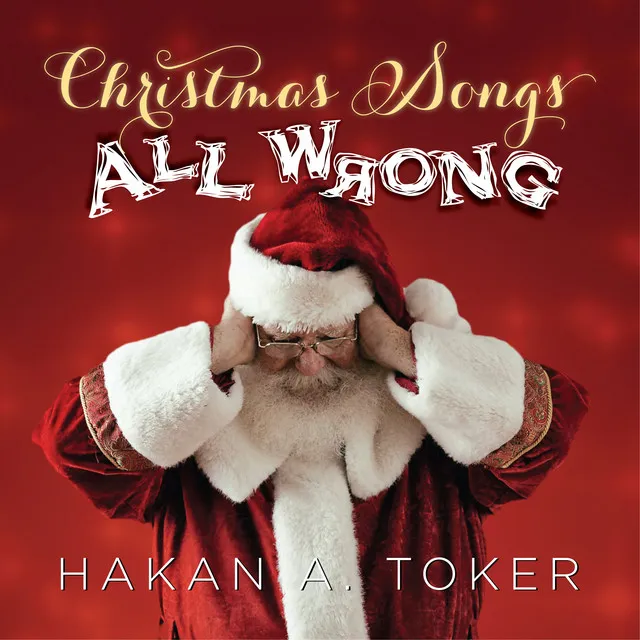 Christmas Songs All Wrong