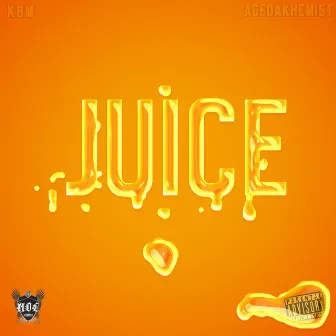 Juice by AceDaKhemist