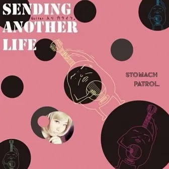 Sending another life (Guitar入り) by stomach patrol.