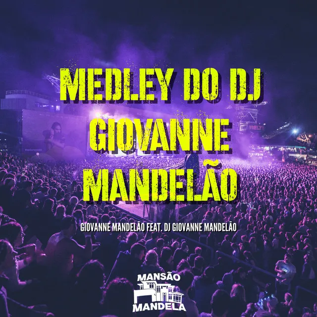 Medley do Dj Giovanne Mandelão