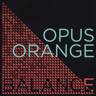 Balance by Opus Orange