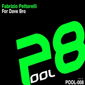 For Dave Bro by Fabrizio Pettorelli