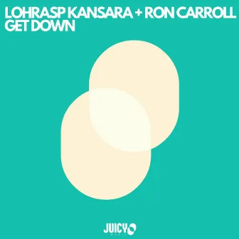 Get Down by Lohrasp Kansara