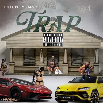 Back to tha Trap by Dixieboy Jay