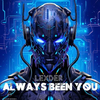 Always Been You by Lexder