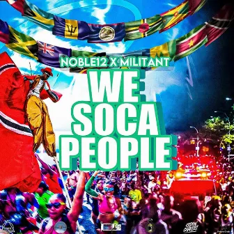 We Soca People by Militant