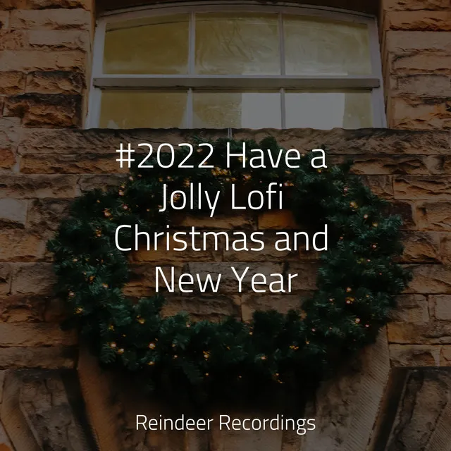 #2022 Have a Jolly Lofi Christmas and New Year