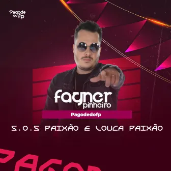 S. O. S Paixão / Louca Paixão (Pagode do Fp) by Fagner Pinheiro