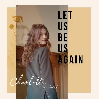 Let Us Be Us Again by Charlotte Ten Brink