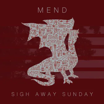 Mend by Sigh Away Sunday