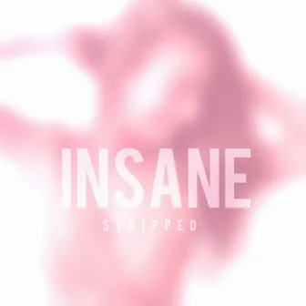 Insane (Stripped) by Aubrey Toone